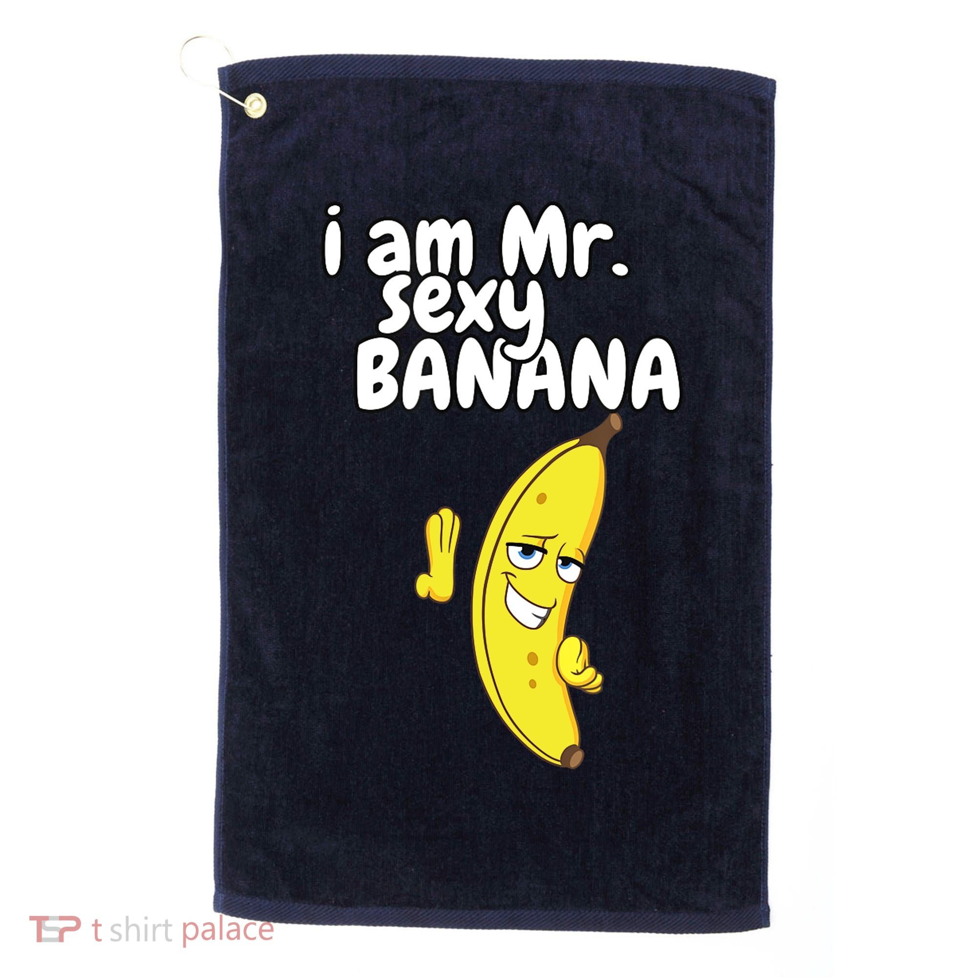 i am mr sexy Banana Funny For Fruit Lovers Golf Towel