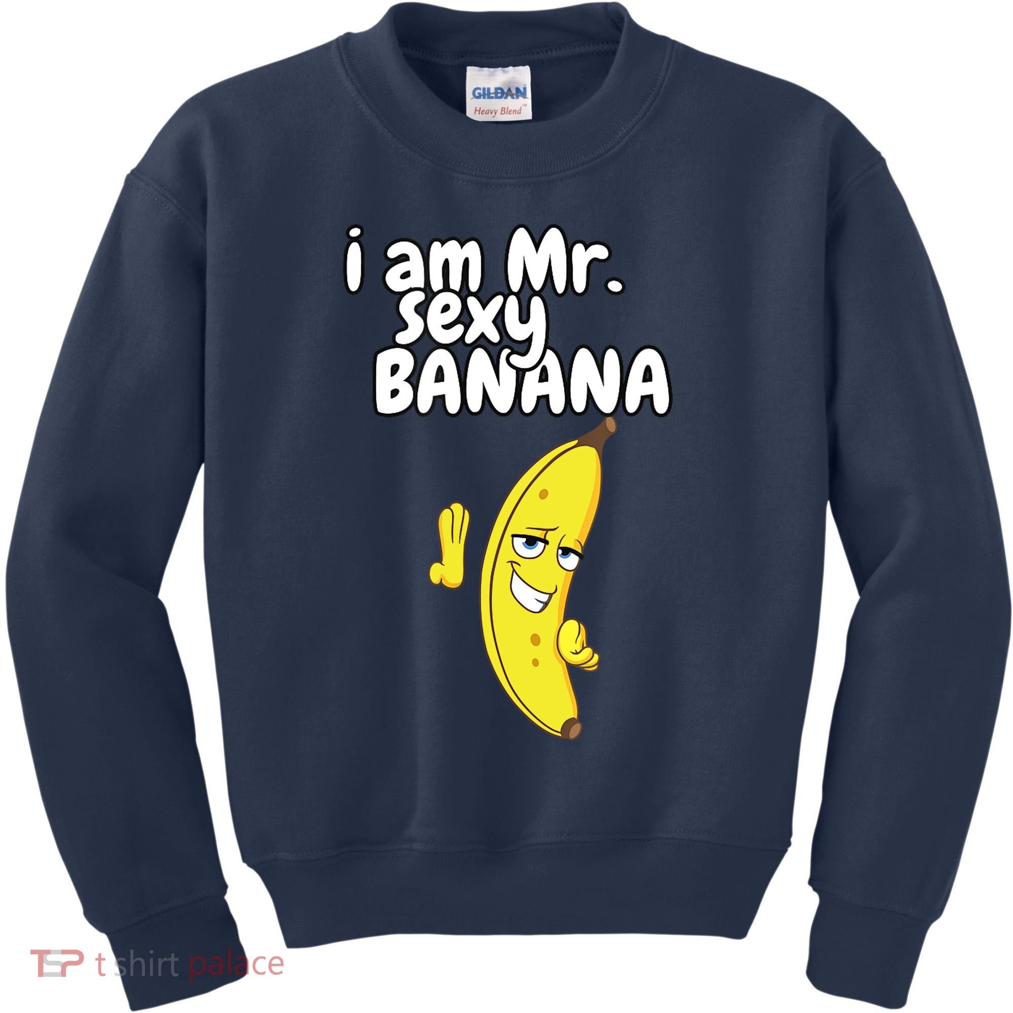 i am mr sexy Banana Funny For Fruit Lovers Kids Sweatshirt