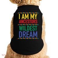 I Am My Ancestors Wildest Dreams Black History Month Gift Doggie Tank thumb 0