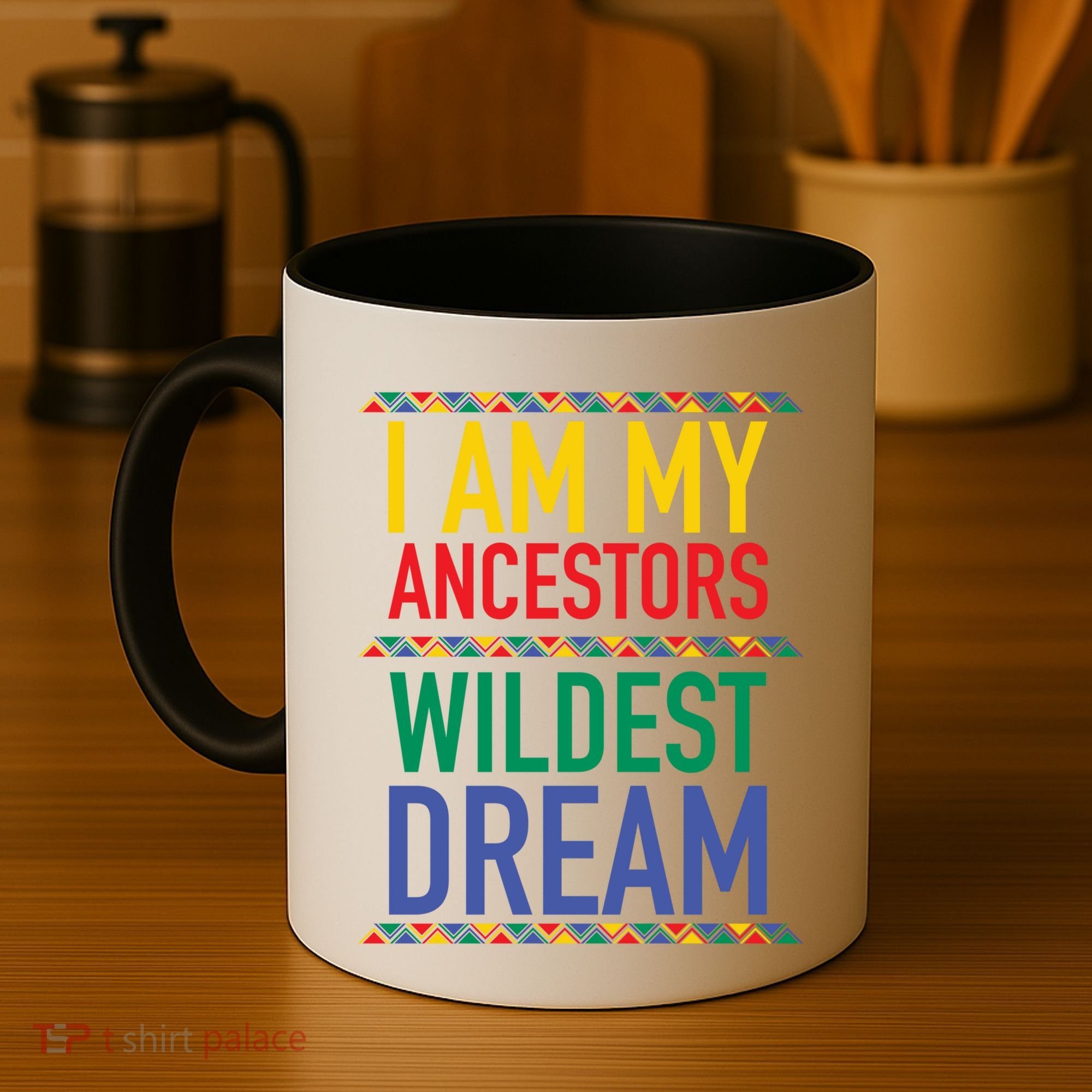 I Am My Ancestors Wildest Dreams Black History Month Gift Coffee Mug
