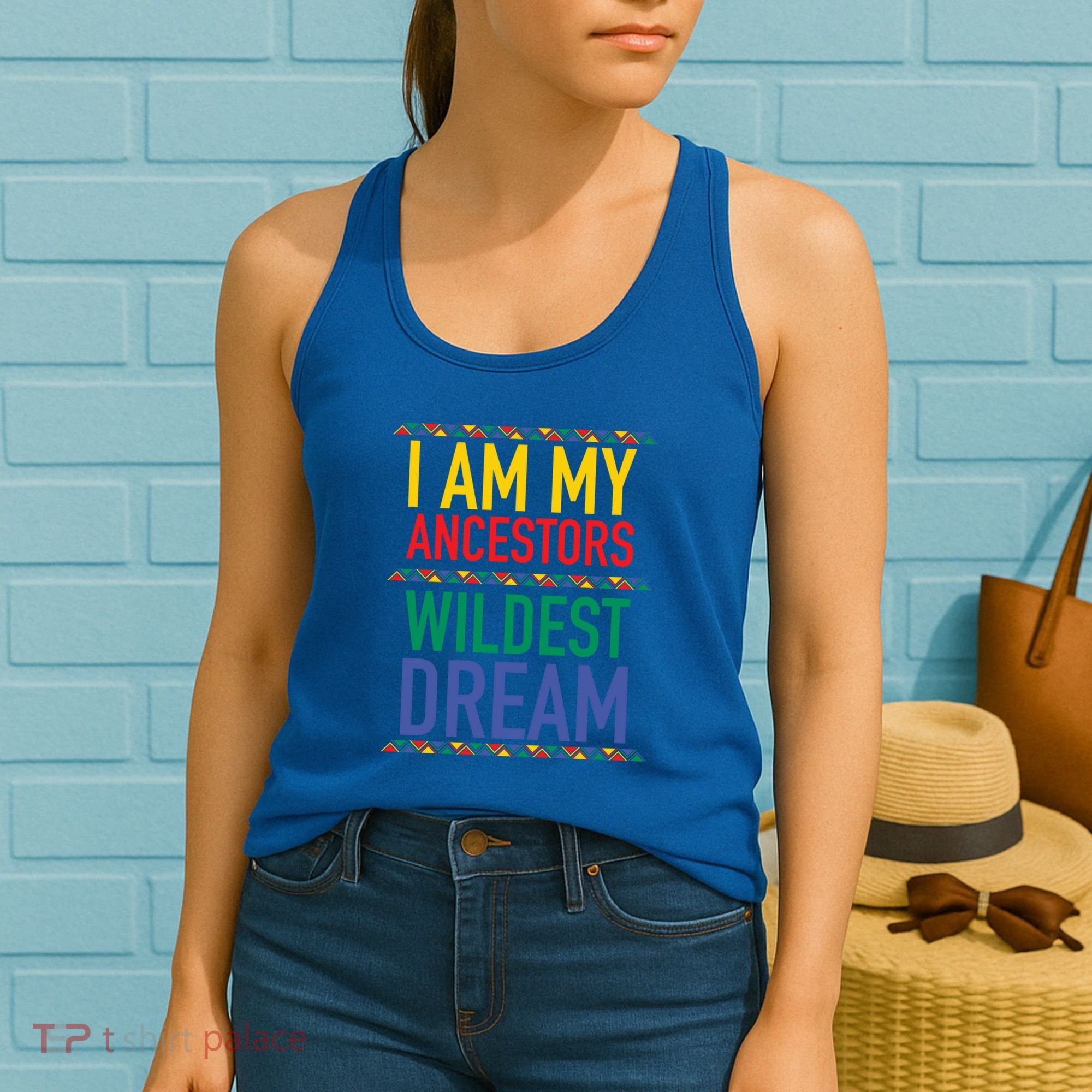 I Am My Ancestors Wildest Dreams Black History Month Gift Women's Tank Top