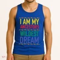 I Am My Ancestors Wildest Dreams Black History Month Gift Tank Top thumb 3