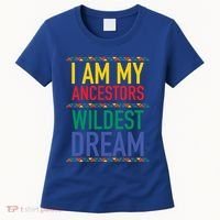 I Am My Ancestors Wildest Dreams Black History Month Gift Women's T-Shirt thumb 0