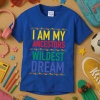 I Am My Ancestors Wildest Dreams Black History Month Gift Kids T-Shirt thumb 3