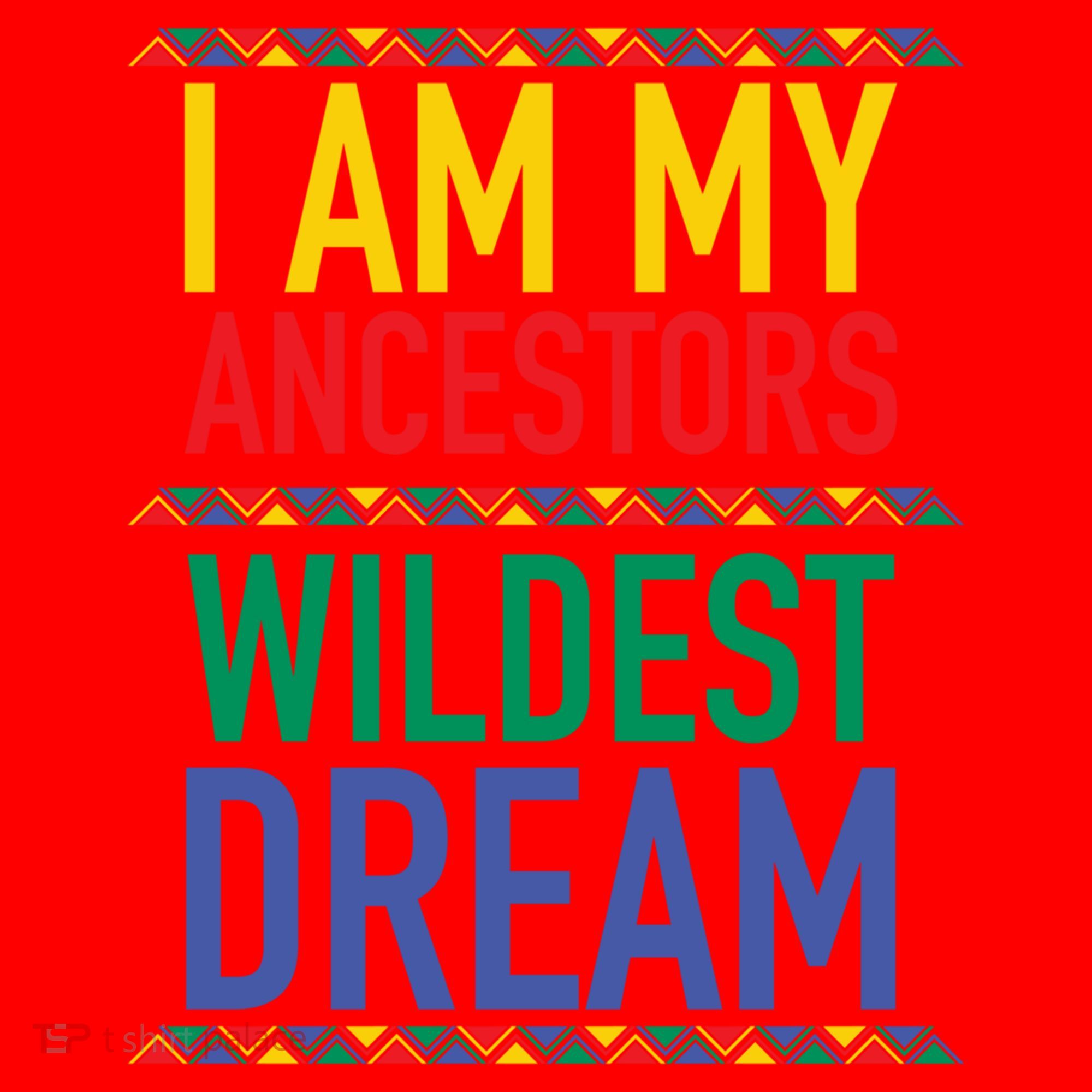 I Am My Ancestors Wildest Dreams Black History Month Gift Santa Hat