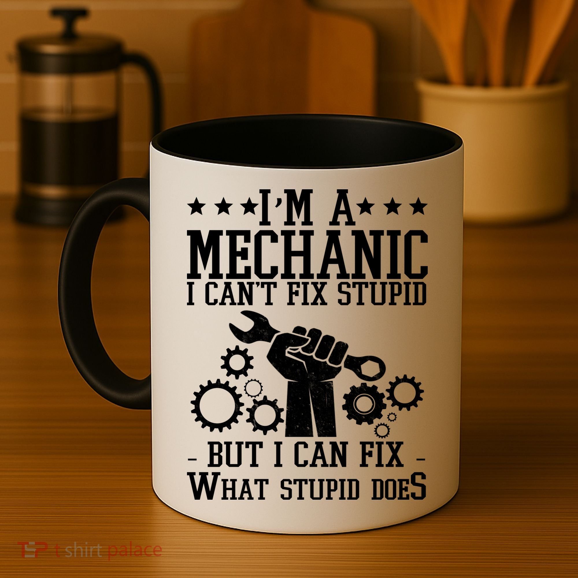 I'm A Mechanic I Can't Fix Stupid But I Can Fix What Stupid Does Coffee Mug