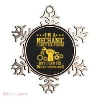 I'm A Mechanic I Can't Fix Stupid But I Can Fix What Stupid Does Ornament thumb 0