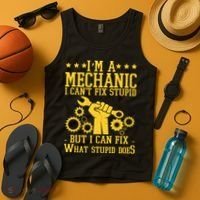 I'm A Mechanic I Can't Fix Stupid But I Can Fix What Stupid Does Tank Top thumb 4