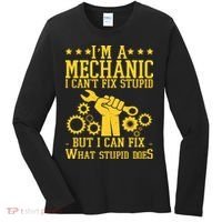 I'm A Mechanic I Can't Fix Stupid But I Can Fix What Stupid Does Women's Long Sleeve Shirt thumb 0