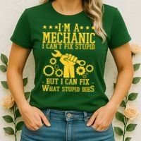 I'm A Mechanic I Can't Fix Stupid But I Can Fix What Stupid Does Women's T-Shirt thumb 2