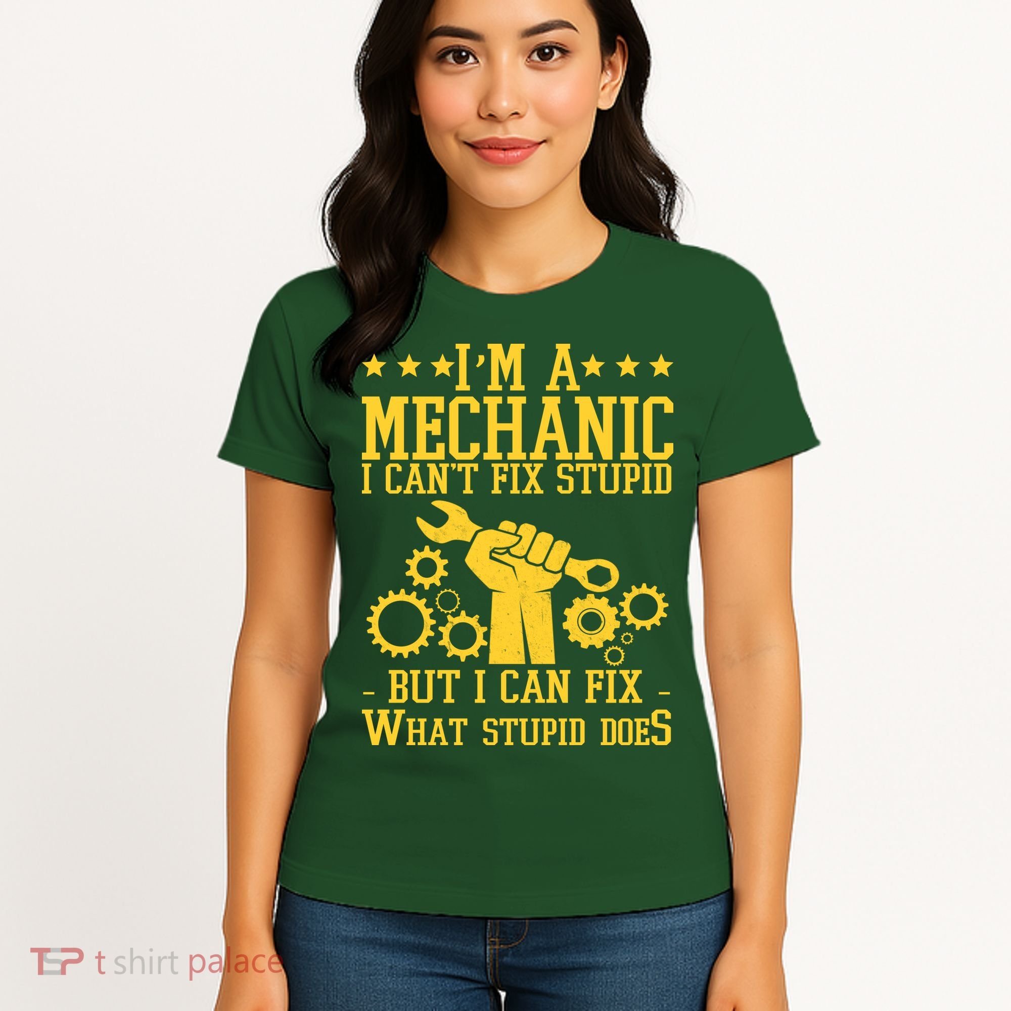 I'm A Mechanic I Can't Fix Stupid But I Can Fix What Stupid Does Women's T-Shirt