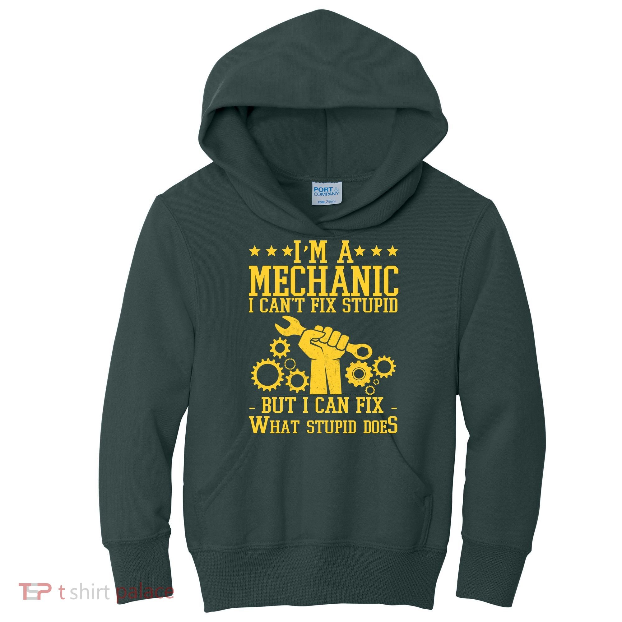 I'm A Mechanic I Can't Fix Stupid But I Can Fix What Stupid Does Kids Hoodie