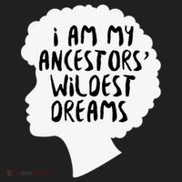 I Am My Ancestors Wildest Dreams Great Gift Hat thumb 2