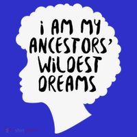I Am My Ancestors Wildest Dreams Great Gift Toddler Hoodie thumb 2
