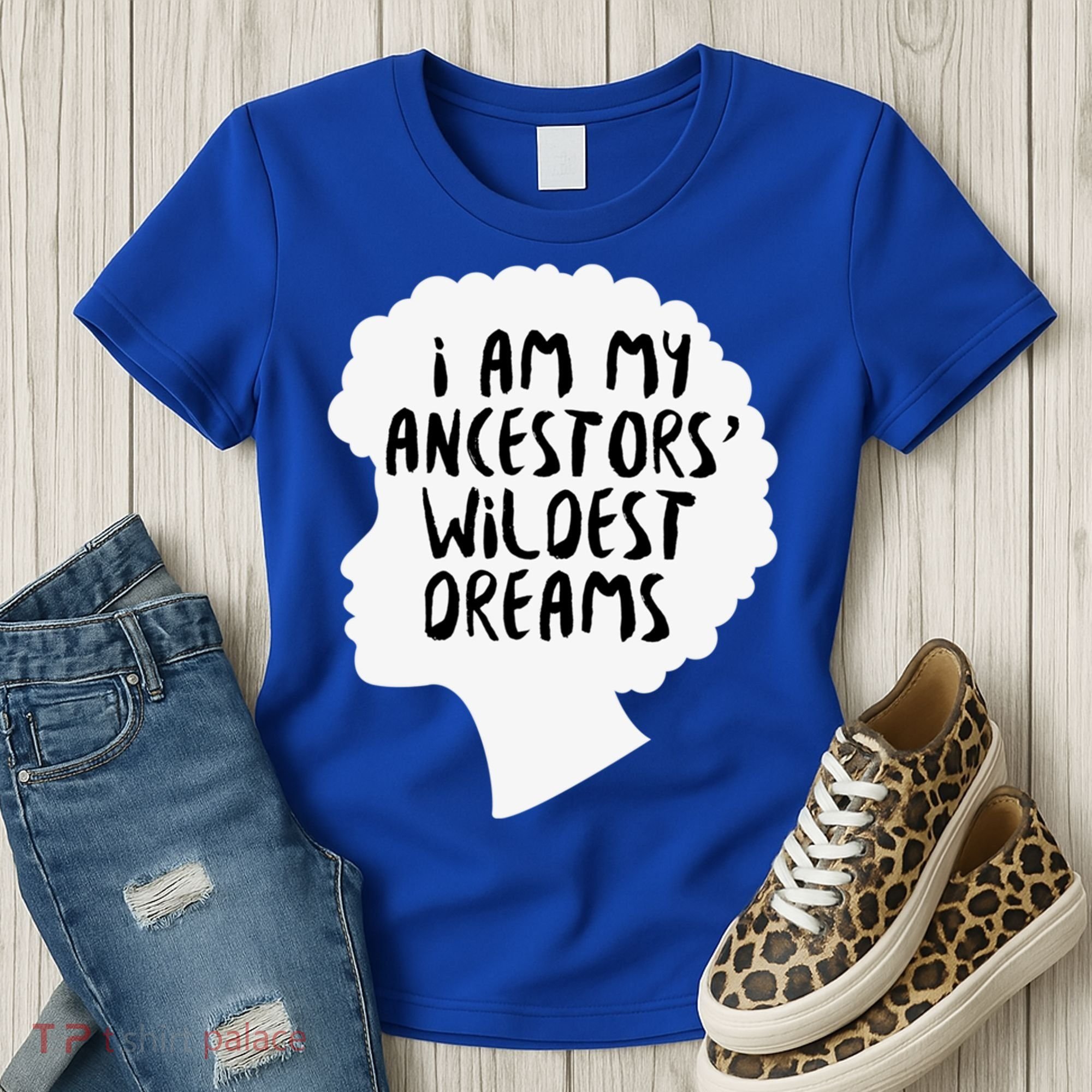 I Am My Ancestors Wildest Dreams Great Gift Women's T-Shirt