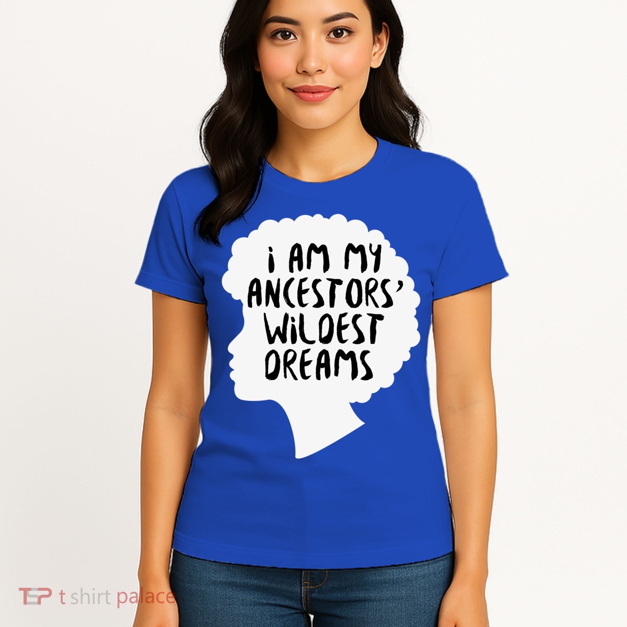 I Am My Ancestors Wildest Dreams Great Gift Women's T-Shirt