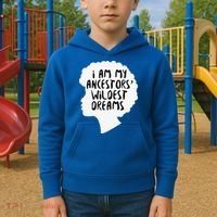 I Am My Ancestors Wildest Dreams Great Gift Kids Hoodie thumb 2
