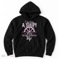 ItS A Mother Daughter Trip Cruise Ship Wear Hoodie thumb 0
