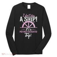 ItS A Mother Daughter Trip Cruise Ship Wear Long Sleeve Shirt thumb 0