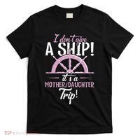 ItS A Mother Daughter Trip Cruise Ship Wear T-Shirt thumb 0