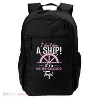 ItS A Mother Daughter Trip Cruise Ship Wear Backpack thumb 0