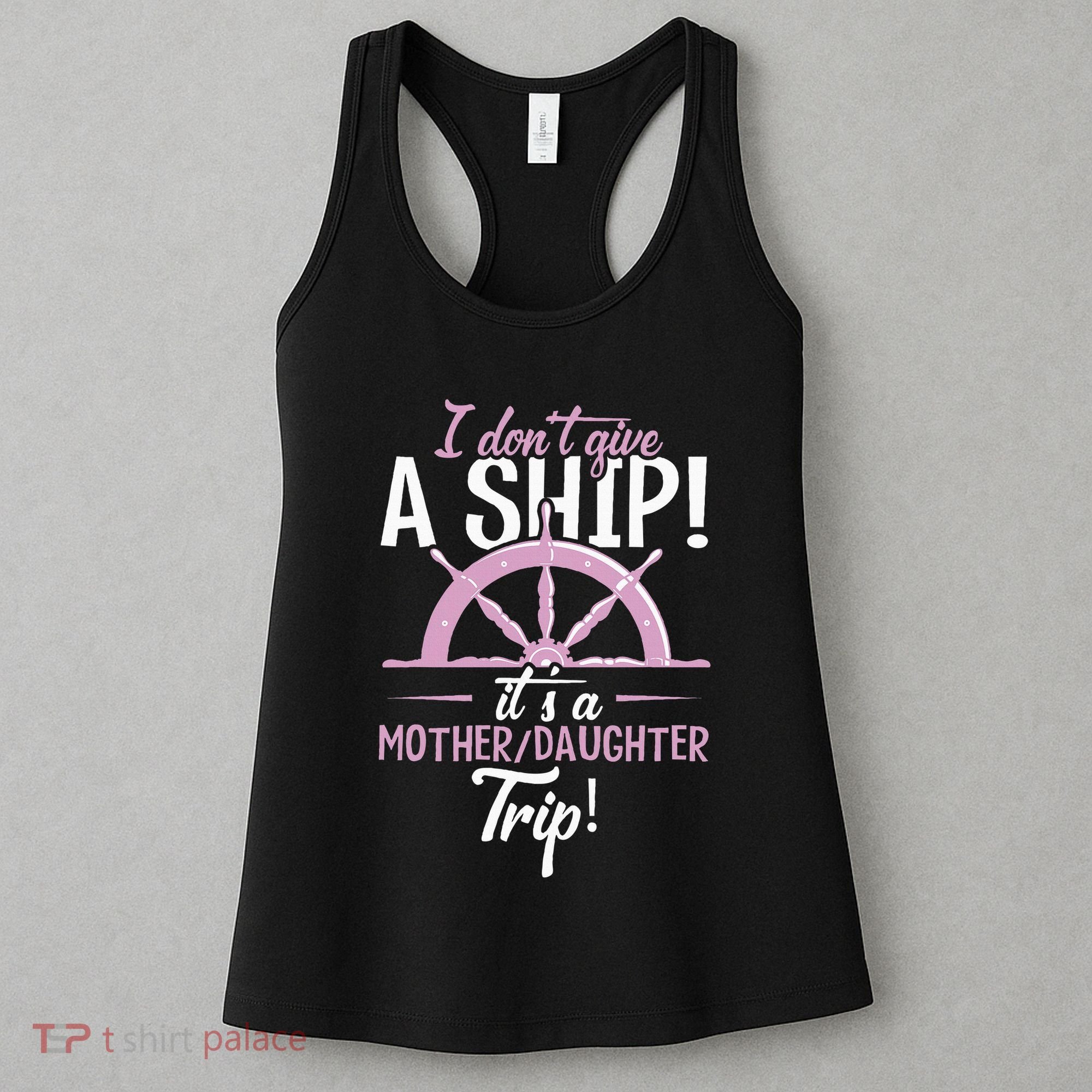 ItS A Mother Daughter Trip Cruise Ship Wear Women's Tank Top
