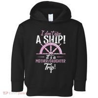 ItS A Mother Daughter Trip Cruise Ship Wear Toddler Hoodie thumb 0