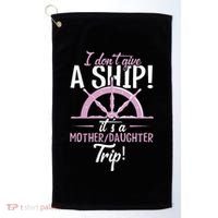 ItS A Mother Daughter Trip Cruise Ship Wear Golf Towel thumb 0