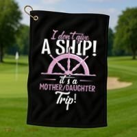 ItS A Mother Daughter Trip Cruise Ship Wear Golf Towel thumb 1