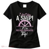 ItS A Mother Daughter Trip Cruise Ship Wear Women's T-Shirt thumb 0