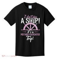 ItS A Mother Daughter Trip Cruise Ship Wear Kids T-Shirt thumb 0