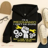 Im A Mechanic Cant Fix Stupid Funny Car Auto Garage Hoodie thumb 4