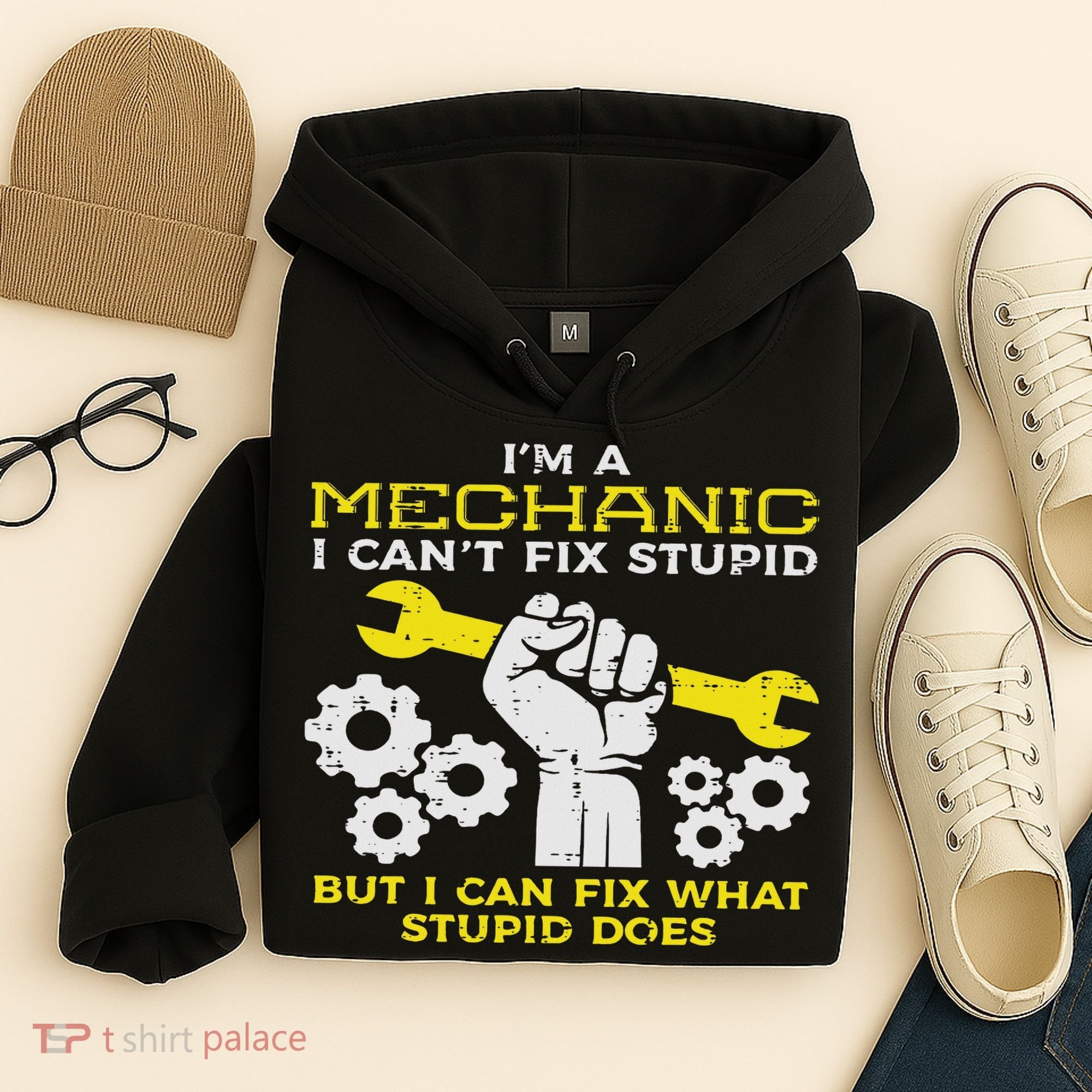 Im A Mechanic Cant Fix Stupid Funny Car Auto Garage Hoodie