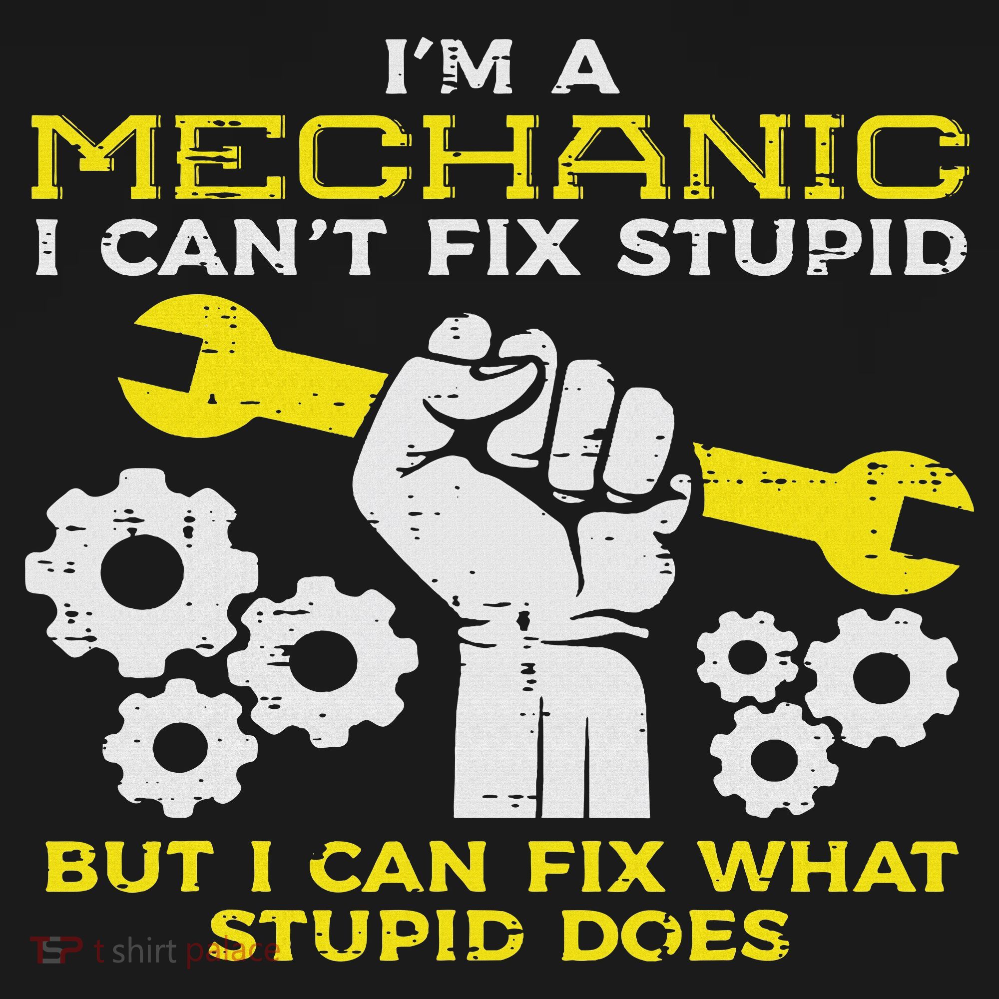 Im A Mechanic Cant Fix Stupid Funny Car Auto Garage Sweatshirt