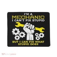 Im A Mechanic Cant Fix Stupid Funny Car Auto Garage Mousepad thumb 0