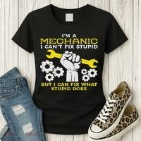 Im A Mechanic Cant Fix Stupid Funny Car Auto Garage Women's T-Shirt thumb 3