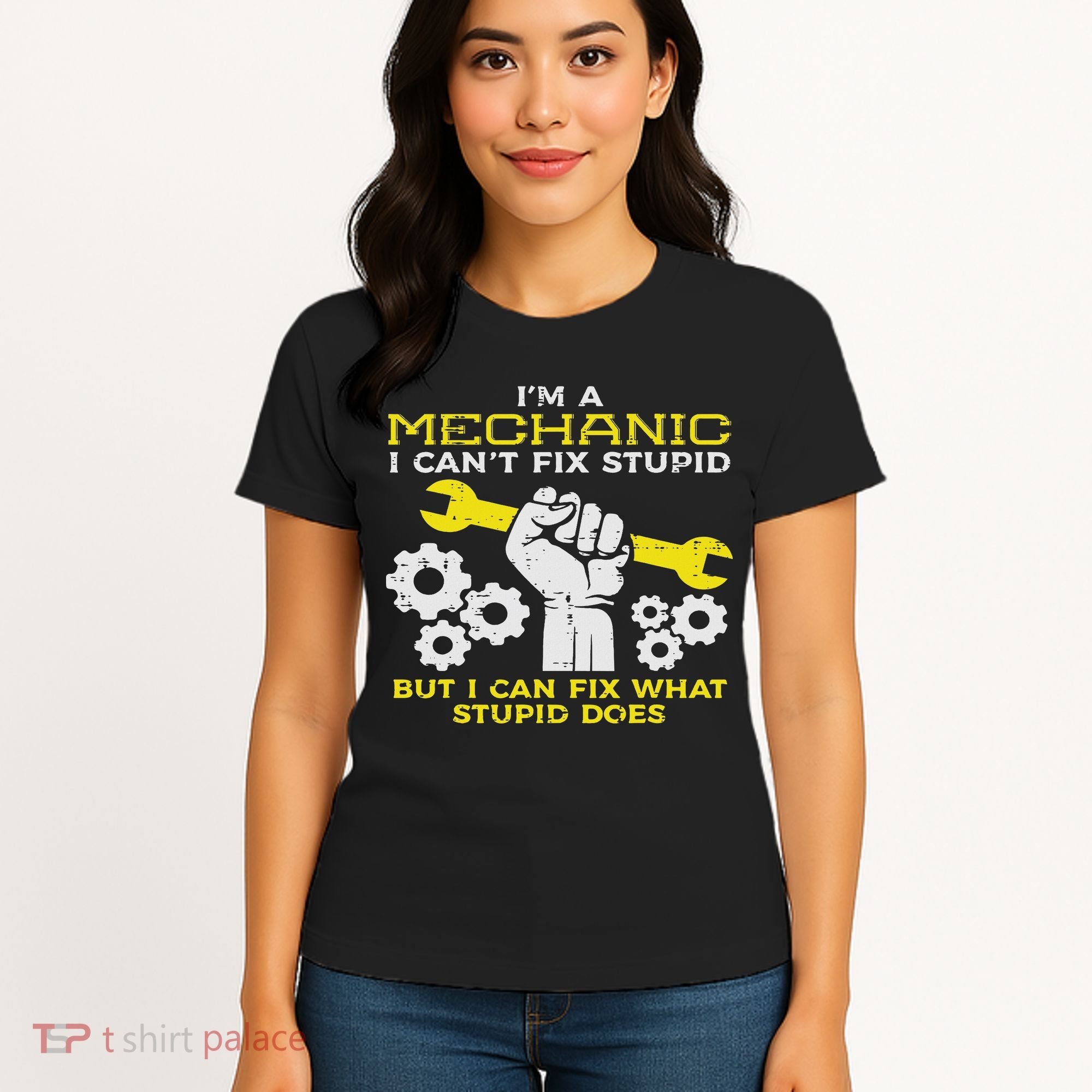 Im A Mechanic Cant Fix Stupid Funny Car Auto Garage Women's T-Shirt