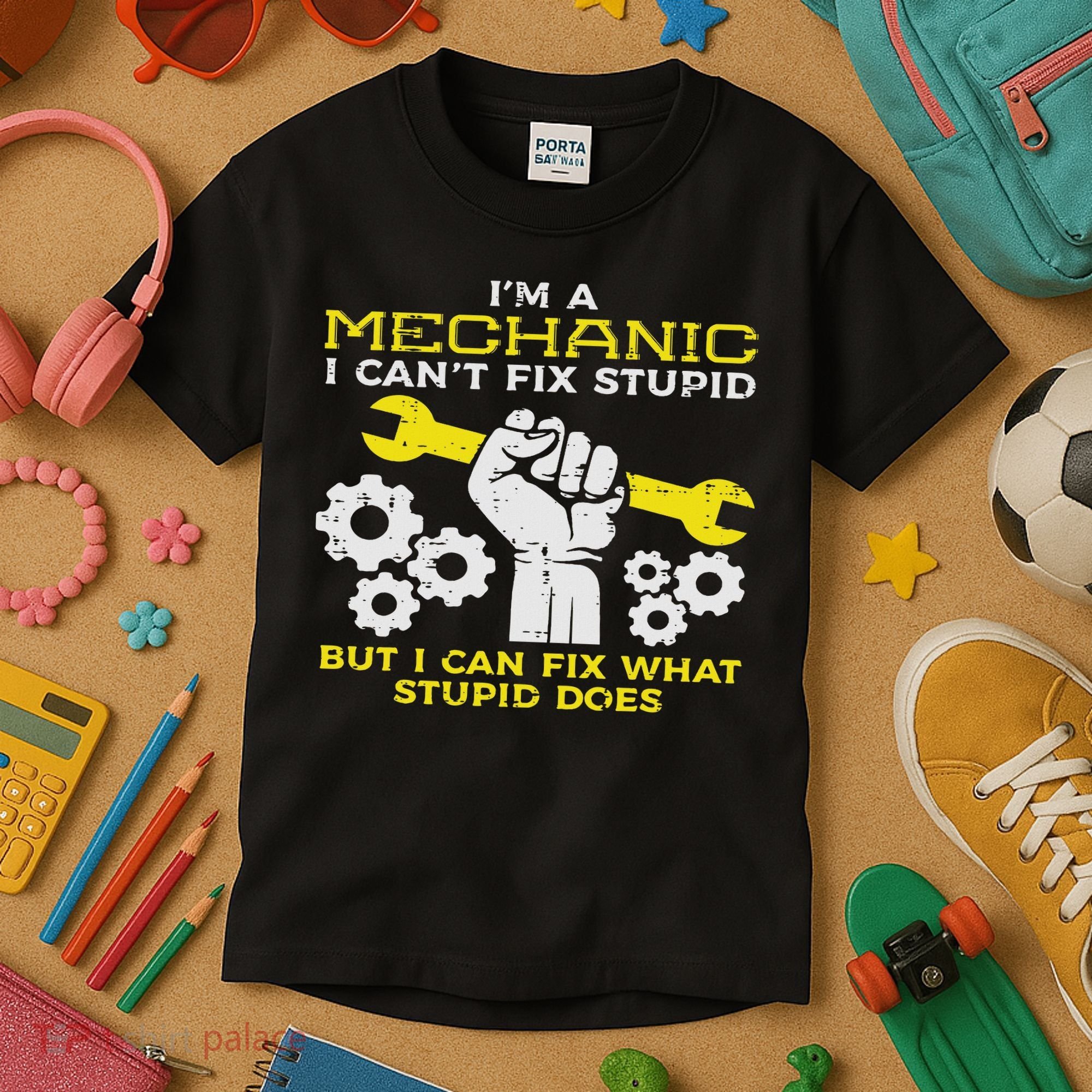 Im A Mechanic Cant Fix Stupid Funny Car Auto Garage Kids T-Shirt