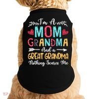 I'm A Mom Grandma And A Great Grandma Nothing Scares Me Doggie Tank thumb 0