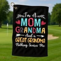 I'm A Mom Grandma And A Great Grandma Nothing Scares Me Golf Towel thumb 1