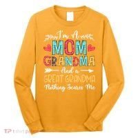I'm A Mom Grandma And A Great Grandma Nothing Scares Me Long Sleeve Shirt thumb 0
