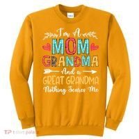 I'm A Mom Grandma And A Great Grandma Nothing Scares Me Sweatshirt thumb 0