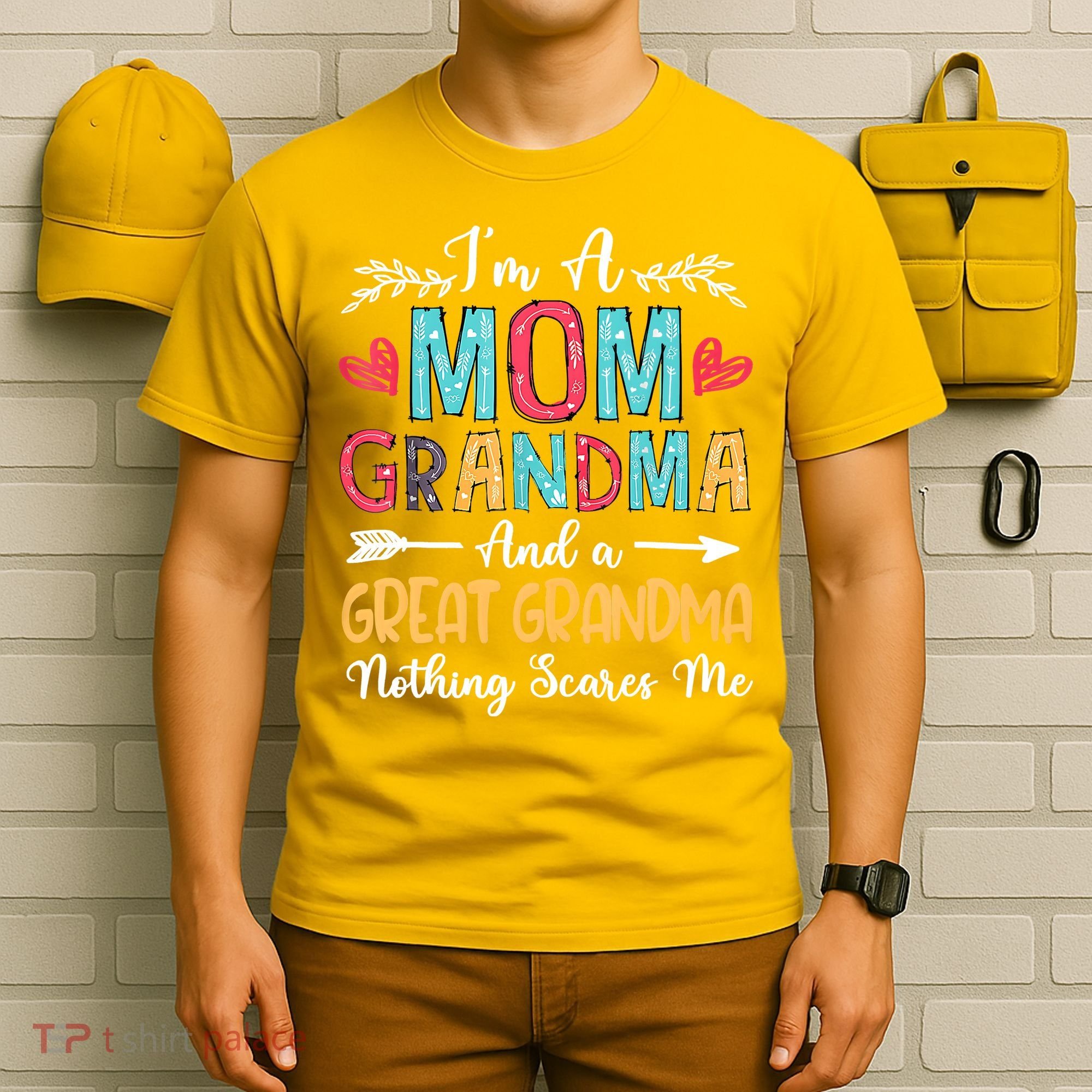 I'm A Mom Grandma And A Great Grandma Nothing Scares Me T-Shirt