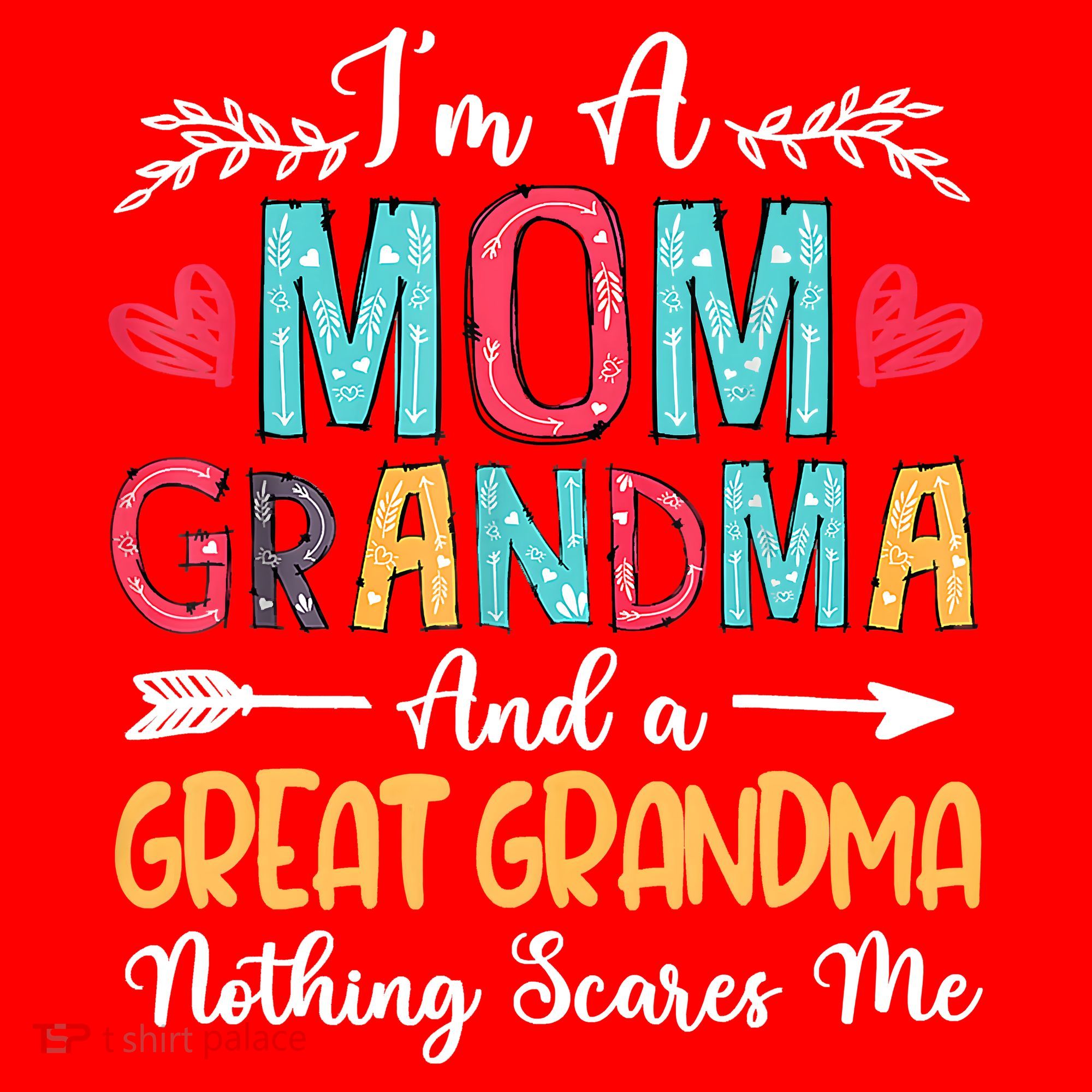 I'm A Mom Grandma And A Great Grandma Nothing Scares Me Santa Hat
