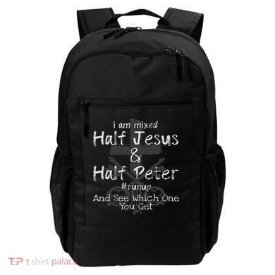 I Am Mixed Half Jesus And Half Peter Christian Runup Gift Backpack