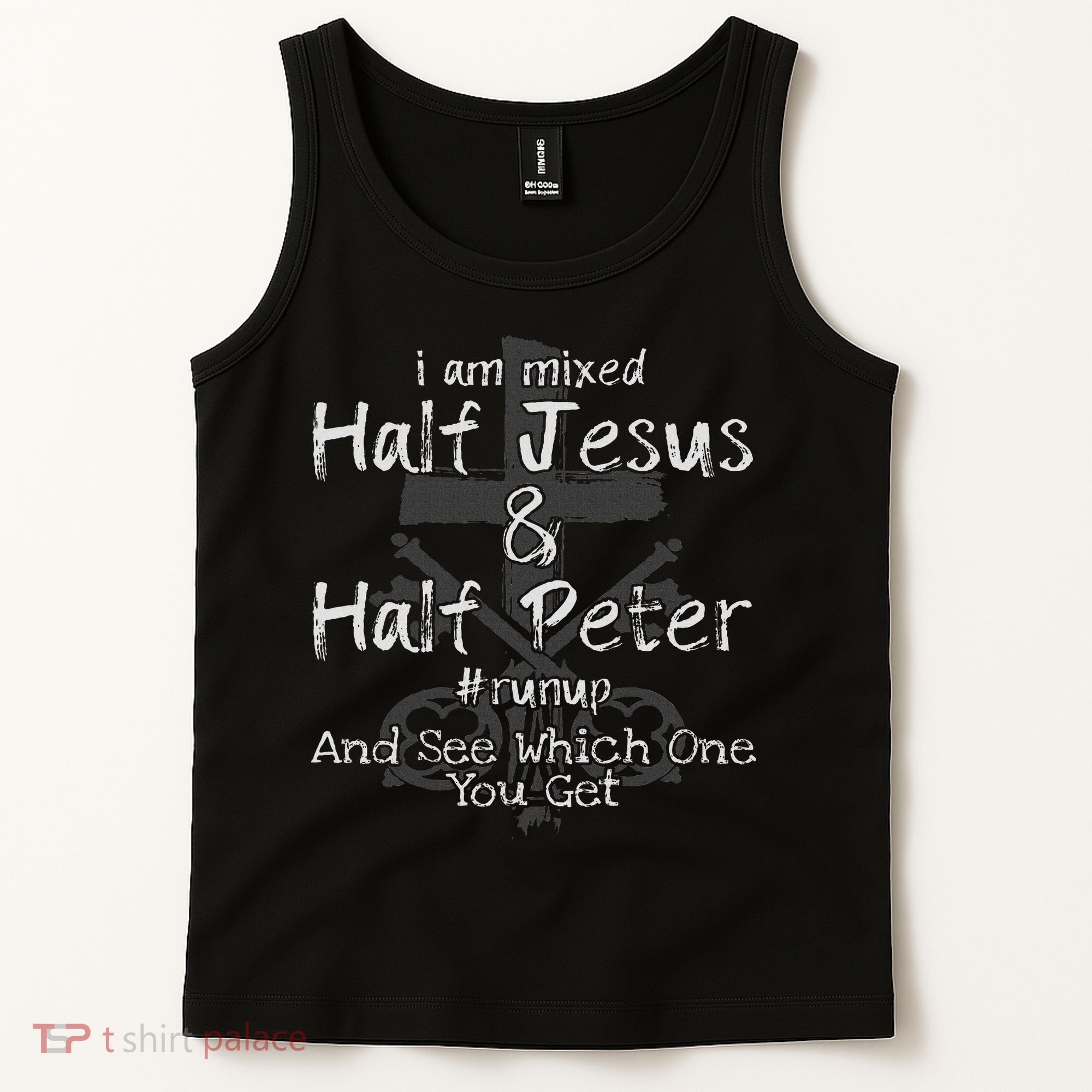 I Am Mixed Half Jesus And Half Peter Christian Runup Gift Tank Top