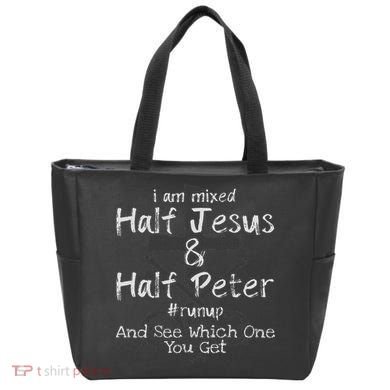 I Am Mixed Half Jesus And Half Peter Christian Runup Gift Tote Bag