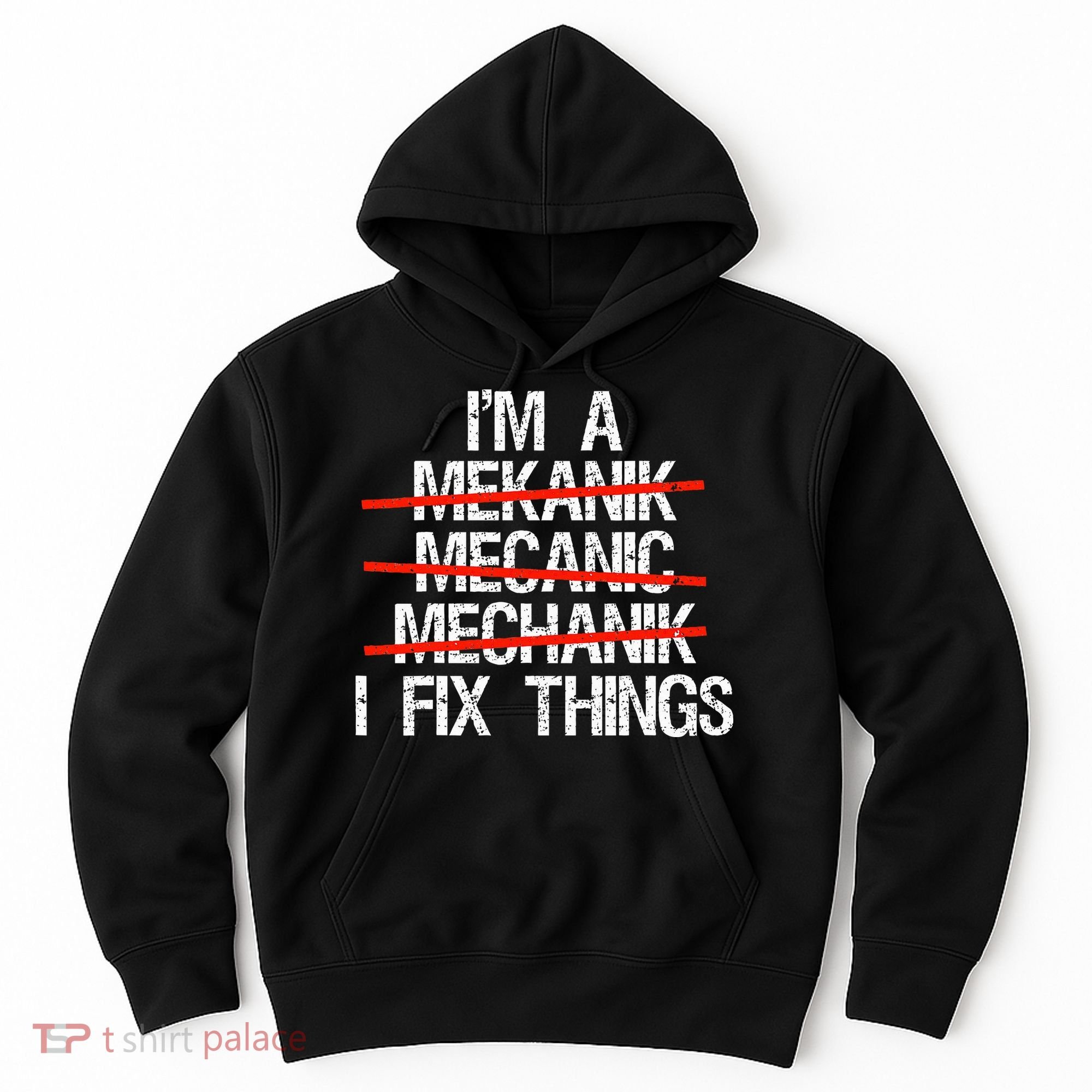 IM A Mechanic I Fix Things Fathers Day Hoodie