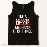 IM A Mechanic I Fix Things Fathers Day Tank Top thumb 2
