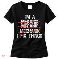 IM A Mechanic I Fix Things Fathers Day Women's T-Shirt thumb 0
